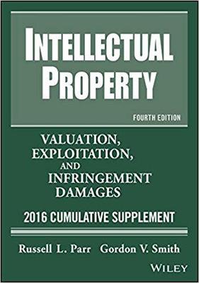 【预售】Intellectual Property, Valuation, Exploitation, And  Infringement Damages, 2016 Cumulative Supplement