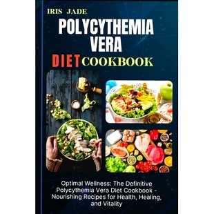 Wellness Polycythemia Book 预订 The Nourishing Diet Cookbook Vera Rec Cook Definitive Optimal
