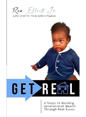 预订 Get Real: 4 Steps to Building Generational Wealth Through Real Estate: 9781731298898