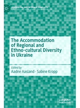 预订 The Accommodation of Regional and Ethno-cultural Diversity in Ukraine 适应乌克兰的区域与民族文化多样性: 97830308097