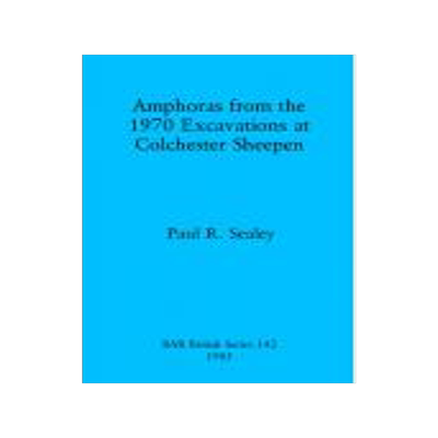 [预订]Amphoras from the 1970 Excavations at Colchester Sheepen 9780860543480