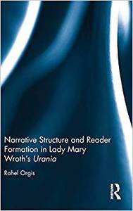 【预售】Narrative Structure and Reader Formation in Lady Mary Wroth’s Urania