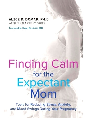 预订 Finding Calm for the Expectant Mom: Tools for Reducing Stress, Anxiety, and Mood Swings During Your Pregnancy: Tool