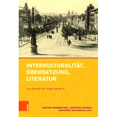 预订 Interkulturalität, Übersetzung, Literatur: Das Beispiel der Prager Moderne 跨文化、翻译、文学：以布拉格的现代主义