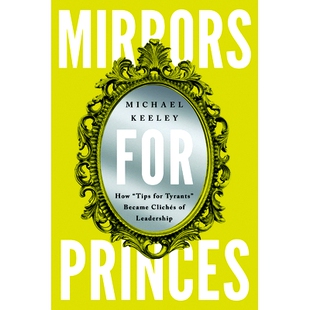 9781647124533 Princes Tyrants Became Tips for How Leadership 预订 Clichés Mirrors