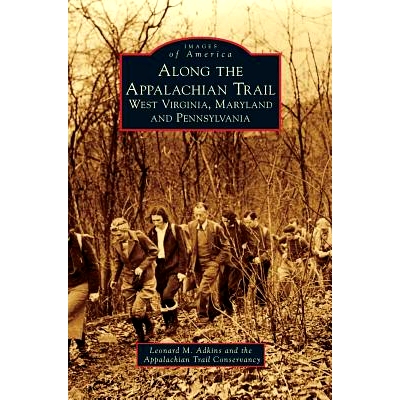 预订 Along the Appalachian Trail: West Virginia, Maryland, and Pennsylvania: 9781531674410