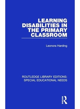 预订 Learning Disabilities in the Primary Classroom 小学课堂学习障碍: 9781138590342
