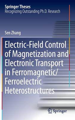预订 Electric-Field Control of Magnetization and Electronic Transport in Ferromagnetic/Ferroelectric Heterostructures