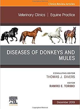 【预售】Diseases of Donkeys and Mules, An Issue of Veterinary Clinics of North America: Equine Practice