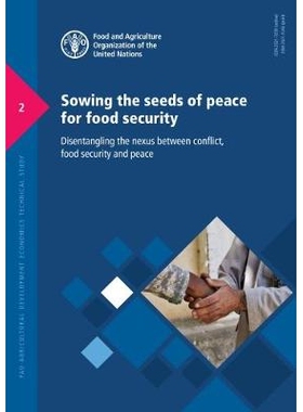 预订 Sowing the Seeds of Peace for Food Security 为粮食安全播下和平种子：消除冲突、粮食安全与和平之间的联系: 97892510993