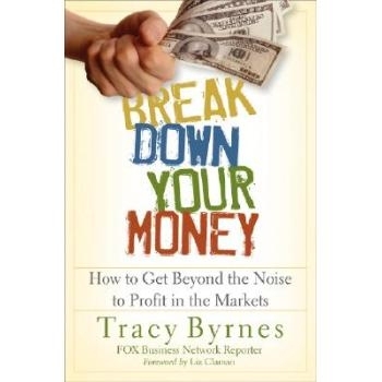 预订 Break down Your Money: How to Get Beyond the Noise to Profit in the Markets 精细理财：揭开迷雾理财创收: 97804702268