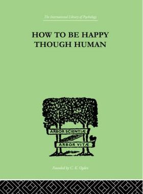【预订】How To Be Happy Though Human