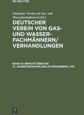 【预订】Bericht über die 51. Jahresversammlung in Königsberg i. Pr. 9783486738421