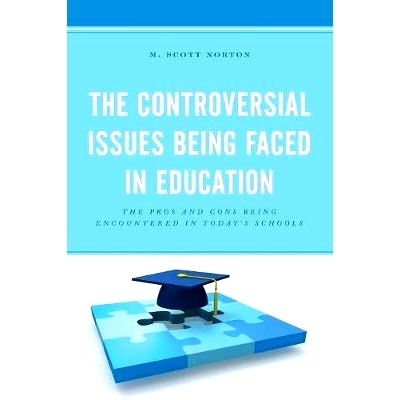 预订 The Controversial Issues Being Faced in Education: The Pros and Cons Being Encountered in Today’s Schools 教育面临
