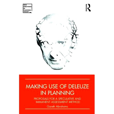 预订 Making Use of Deleuze in Planning: Proposals for a speculative and immanent assessment method 在规划中巧用德勒兹理