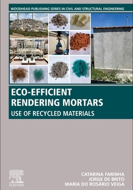 【预订】Eco-Efficient Rendering Mortars: Use of Recycled Materials