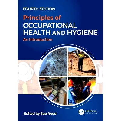 预订 Principles of Occupational Health and Hygiene: An Introduction, Fourth Edition 职业健康与卫生原则：导论 第4版: 9781