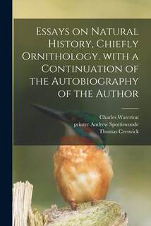 [预订]Essays on Natural History, Chiefly Ornithology. With a Continuation of the Autobiography of the Auth 9781013829666