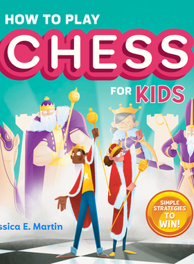 【预订】How to Play Chess for Kids: Simple Strategies to Win
