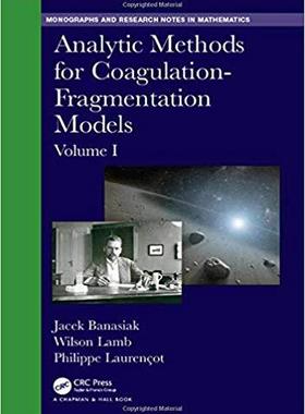 【预售】Analytic Methods for Coagulation-Fragmentation Models, Volume I