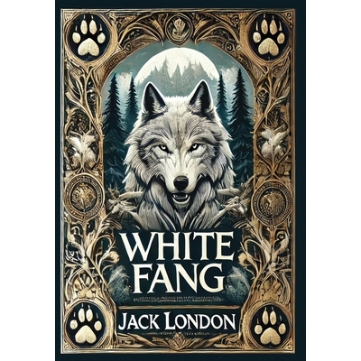 预订 White Fang (Collector’s Edition) (Laminated Hardback with Jacket) 9781998667482