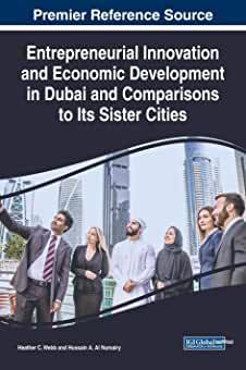 【预订】Entrepreneurial Innovation and Economic Development in Dubai and Comparisons to Its Sister Cities