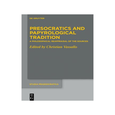 [预订]Presocratics and Papyrological Tradition 9783110663211