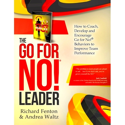预订 The Go for No! Leader: How to Coach, Develop, and Encourage Go for No! Behaviors to Improve Team Performance: 97819