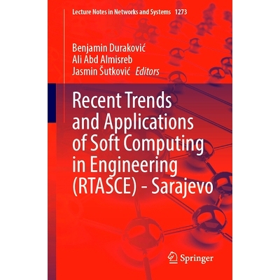 预订 Recent Trends and Applications of Soft Computing in Engineering (RTASCE)— Sarajevo 工程中软计算的*趋势与应用 — 萨