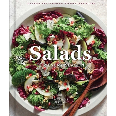 预订 Williams Sonoma Salads for Every Season: 100 Fresh and Flavorful Recipes Year-Round 9798886742664