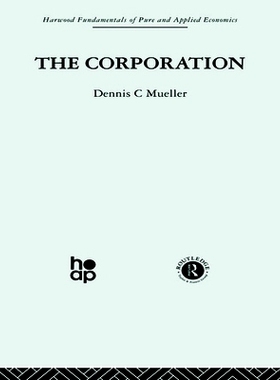 预订 The Corporation: Growth, Diversification and Mergers: 9780415846813