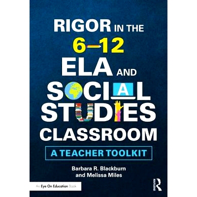 预订 Rigor in the 6–12 ELA and Social Studies Classroom: A Teacher Toolkit 6-12 ELA与社会研究课堂的严谨：教师工具包: 97