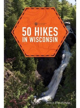 预订 50 Hikes in Wisconsin 威斯康星州的50次徒步旅行: 9781682680902