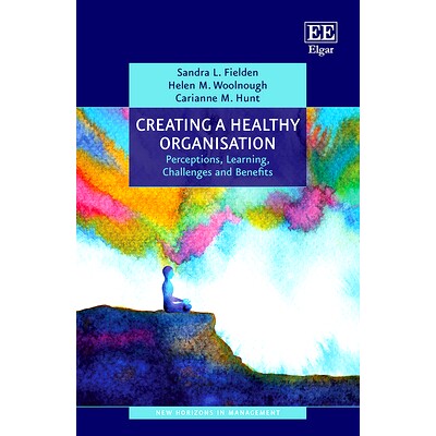预订 Creating a Healthy Organisation: Perceptions, Learning, Challenges and Benefits 创建健康的组织: 9781785368370