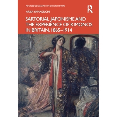 预订 Sartorial Japonisme and the Experience of Kimonos in Britain, 1865-1914 日本服装主义与英国和服体验 1865-1914: 97810