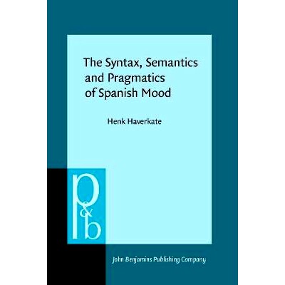 预订 The Syntax, Semantics and Pragmatics of Spanish Mood.: 9789027251169