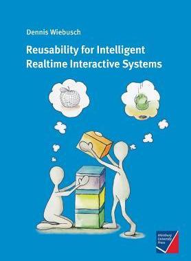 [预订]Reusability for Intelligent Realtime Interactive Systems 9783958260405