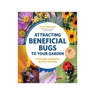 [预订]Attracting Beneficial Bugs to Your Garden, Revised and Updated Second Edition: A Natural Approach to 9780760371718