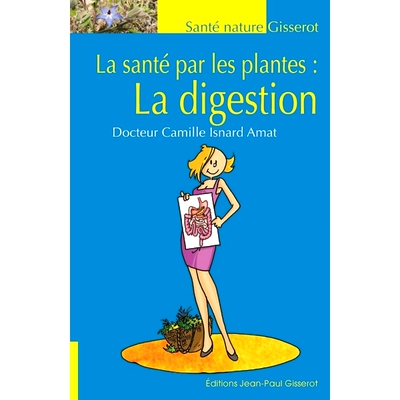 预订 La digestion : la santé par les plantes 消化：植物健康: 9782755808995