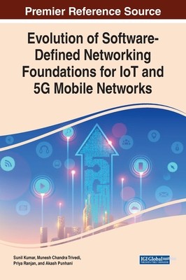 【预订】Evolution of Software-Defined Networking Foundations for IoT and 5G Mobile Networks