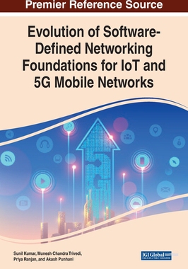 【预订】Evolution of Software-Defined Networking Foundations for IoT and 5G Mobile Networks