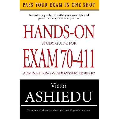 预订 Hands-On Study Guide For Exam 70-411: Administering Windows Server 2012 R2: 9780993060304