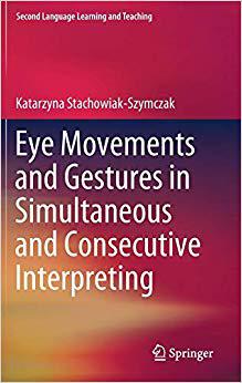 【预售】Eye Movements and Gestures in Simultaneous and Consecutive Interpreting