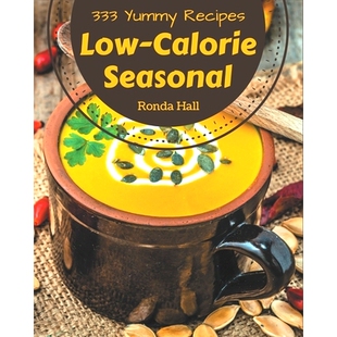 Your Yummy Seasonal Calorie 预订 The Delights Taste that Low Cookbook Best Buds Recipes 333