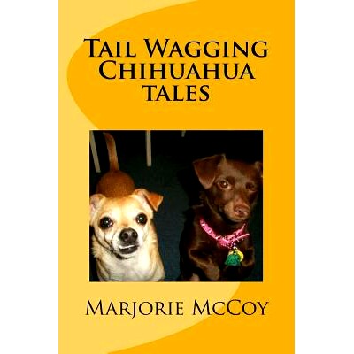 预订 Tail Wagging Chihuahua tales: 9781512213232