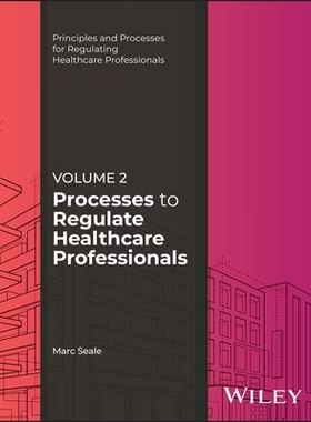 预订 Processes to Regulate Healthcare Professionals *专业人员监管流程，第 2 卷: 9781394333554