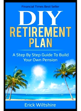 预订 DIY Retirement Planning: A step by step guide to build your own pension: 9781702087001