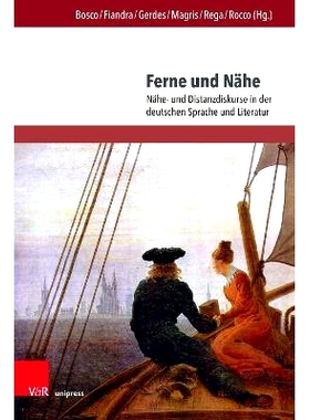 预订 Ferne und Nähe: Nähe- und Distanzdiskurse in der deutschen Sprache und Literatur 距离与亲近：德语语言和文学中的亲