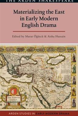 [预订]Materializing the East in Early Modern English Drama 9781350300453