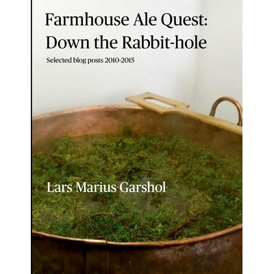 预订 Farmhouse Ale Quest: Down the Rabbit-hole: Blog posts 2010-2015: 9781008921412